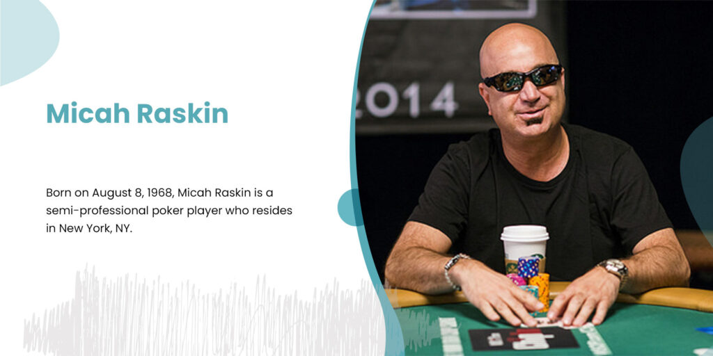 Micah Raskin Successful Poker Player Philanthropist New York Entrepreneur Dedicated